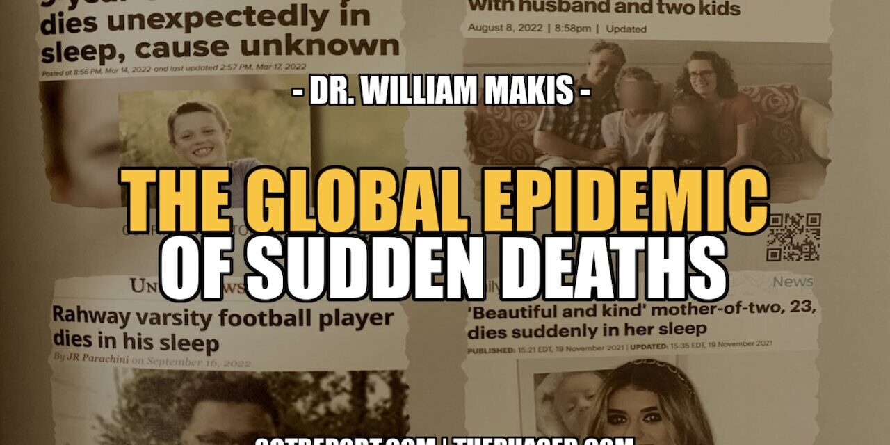 VAXXED: THE GLOBAL EPIDEMIC OF SUDDEN DEATHS — Dr. William Makis