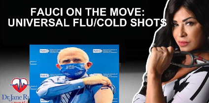 FAUCI ON THE MOVE: UNIVERSAL FLU/COLD SHOTS