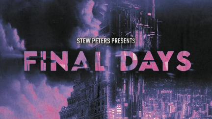 Final Days | Stew Peters Presents