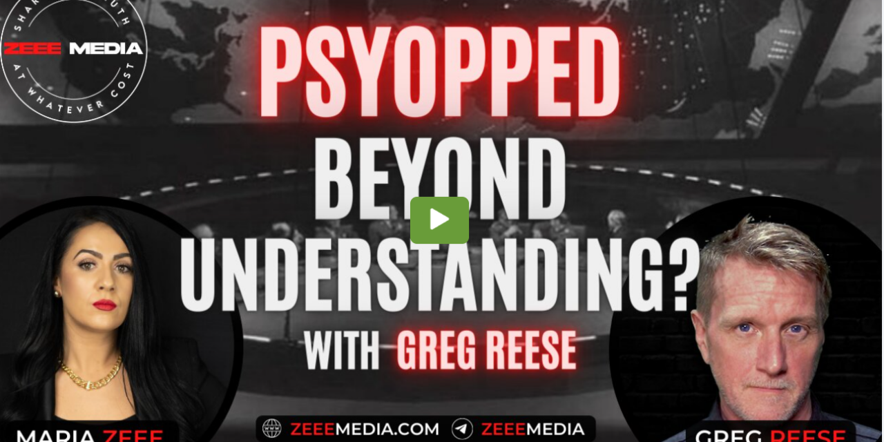Greg Reese – Are We Being Psyopped Beyond Understanding?