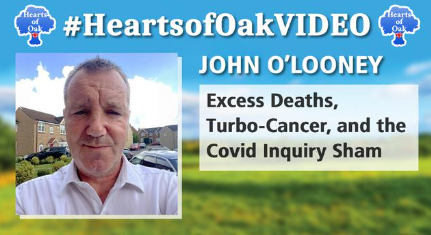 John O’Looney – Excess Deaths, Turbo-Cancer and the Covid Inquiry Sham