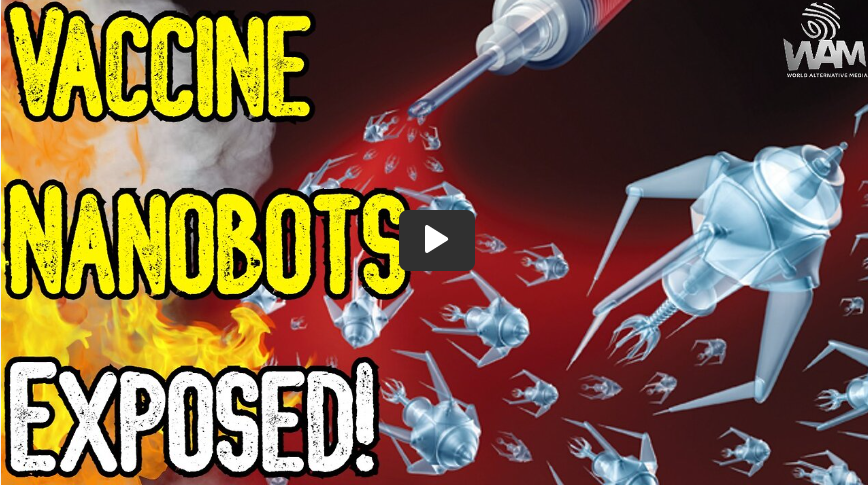 VACCINE NANOBOTS EXPOSED! – New Study Claims Shots Contain Graphene Nanobots!