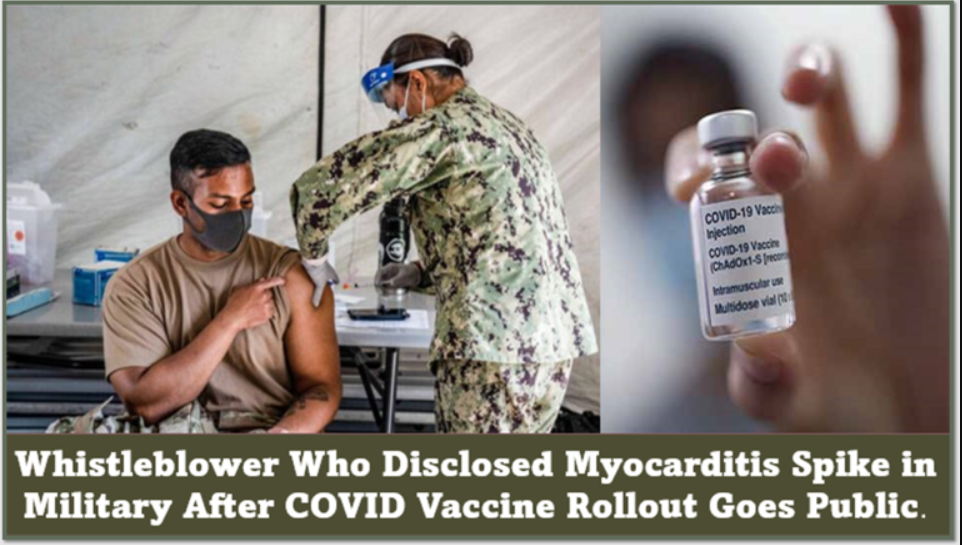 Whistleblower Who Disclosed Myocarditis Spike in Military After COVID Vaccine Rollout Goes Public.