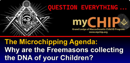 The Microchipping Agenda: Why are the Freemasons collecting the DNA of your Children?
