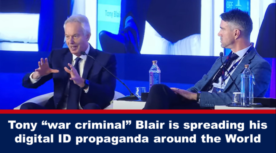 Tony “war criminal” Blair is spreading his digital ID propaganda around the World