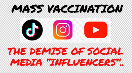 Mass Vaccination & the demise of Social Media “Influencers”