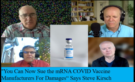 “You Can Now Sue the mRNA COVID Vaccine Manufacturers For Damages,” says Steve Kirsch