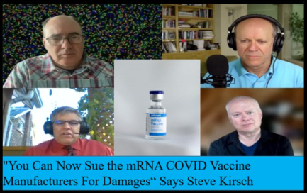 “You Can Now Sue the mRNA COVID Vaccine Manufacturers For Damages,” says Steve Kirsch
