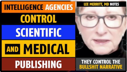 Intelligence agencies control scientific and medical publishing, notes Lee Merritt, MD