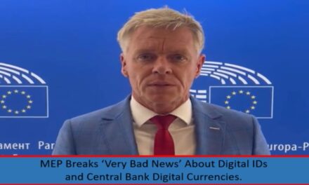 MEP Breaks ‘Very Bad News’ About Digital IDs and Central Bank Digital Currencies.