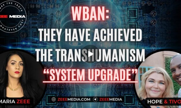 Hope & Tivon – WBAN: They Have Achieved the Transhumanism “System Upgrade”