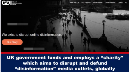 UK government funds and employs a “charity” which aims to disrupt and defund “disinformation” media outlets, globally