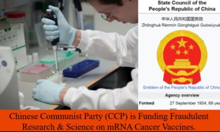 Chinese Communist Party (CCP) is Funding Fraudulent Research & Science on mRNA Cancer Vaccines.