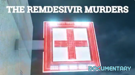 Documentary: The Remdesivir Murders