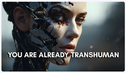 You Are Already Transhuman