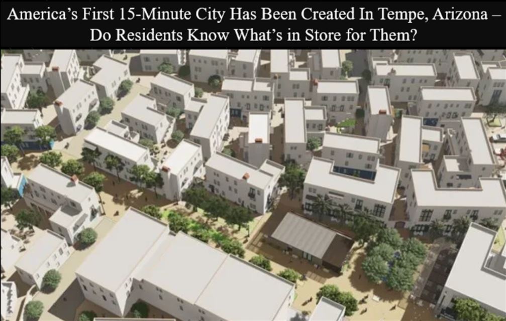 America’s First 15-Minute City Has Been Created In Tempe, Arizona – Do Residents Know What’s in Store for Them?
