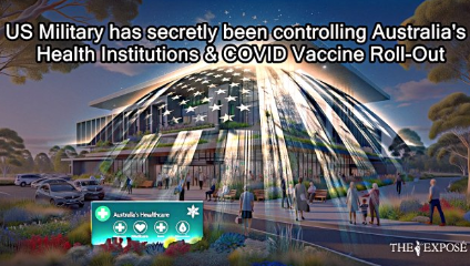 US Military has secretly been controlling Australia’s Health Institutions & COVID Vaccine Roll-Out