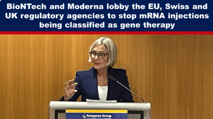 BioNTech and Moderna lobby the EU, Swiss and UK regulatory agencies to stop mRNA injections being classified as gene therapy