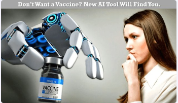 Don’t Want a Vaccine? New AI Tool Will Find You.