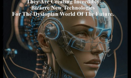 They Are Creating Incredibly Bizarre New Technologies For The Dystopian World Of The Future.