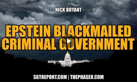 YOUR EPSTEIN BLACKMAILED CRIMINAL GOVERNMENT — NICK BRYANT