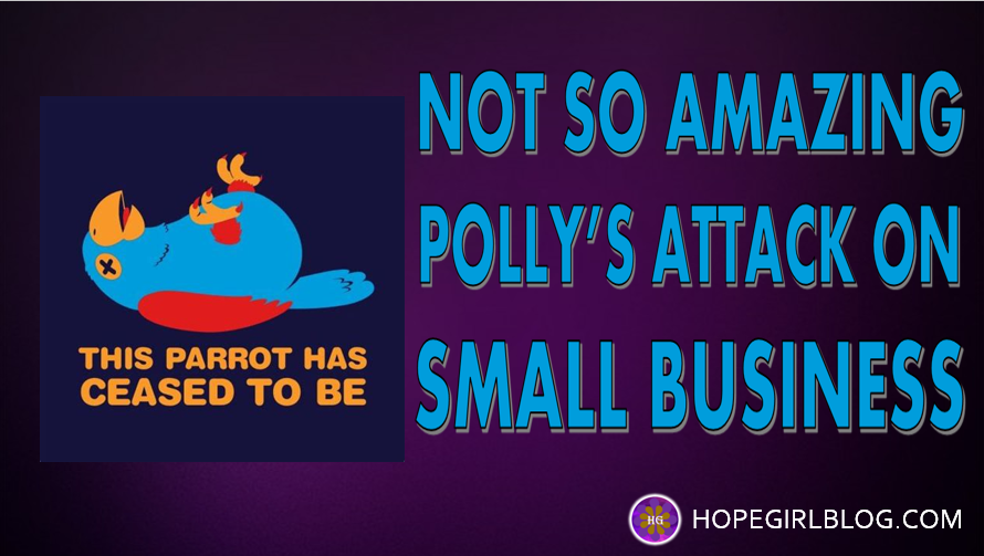 Not So Amazing Polly’s Attack on Small Business