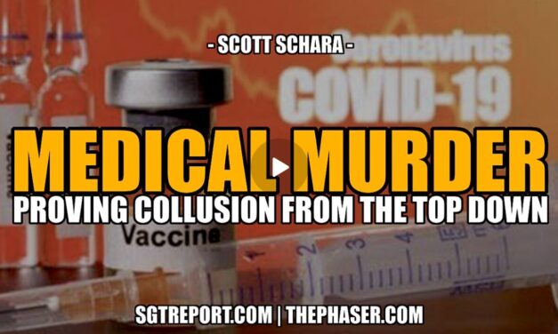 MEDICAL MURDER: PROVING COLLUSION FROM THE TOP DOWN — SCOTT SCHARA