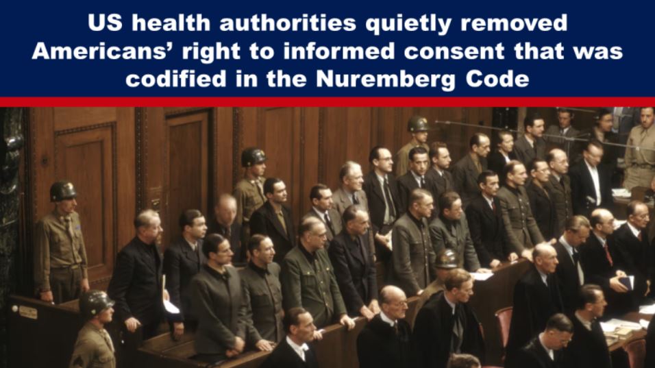 US health authorities quietly removed Americans’ right to informed consent that was codified in the Nuremberg Code