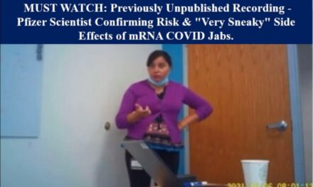 MUST WATCH: Previously Unpublished Recording – Pfizer Scientist Confirming Risk & “Very Sneaky” Side Effects of mRNA COVID Jabs.