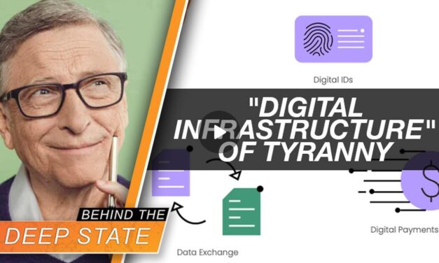 Behind The Deep State | Bill Gates Backs UN Plot for “Digital Infrastructure” of Tyranny