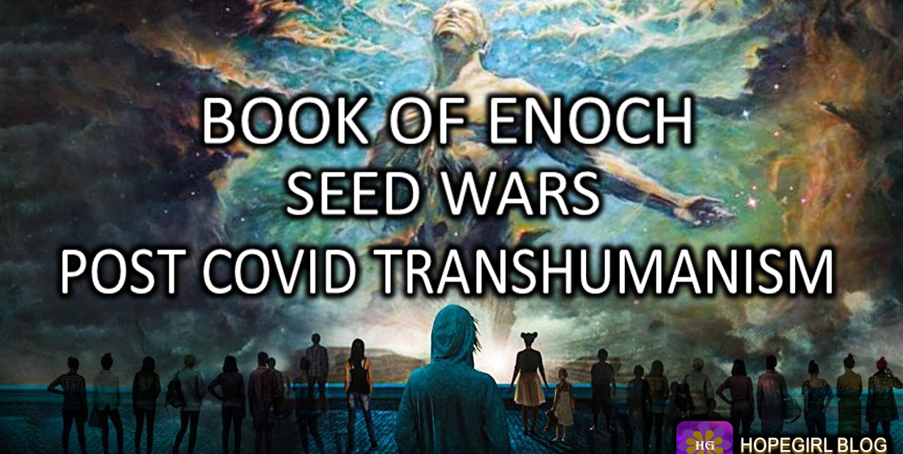 What the Book of Enoch Tells us About Post Covid Transhumanism