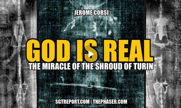 GOD IS REAL: THE MIRACLE OF THE SHROUD OF TURIN — DR. JEROME CORSI