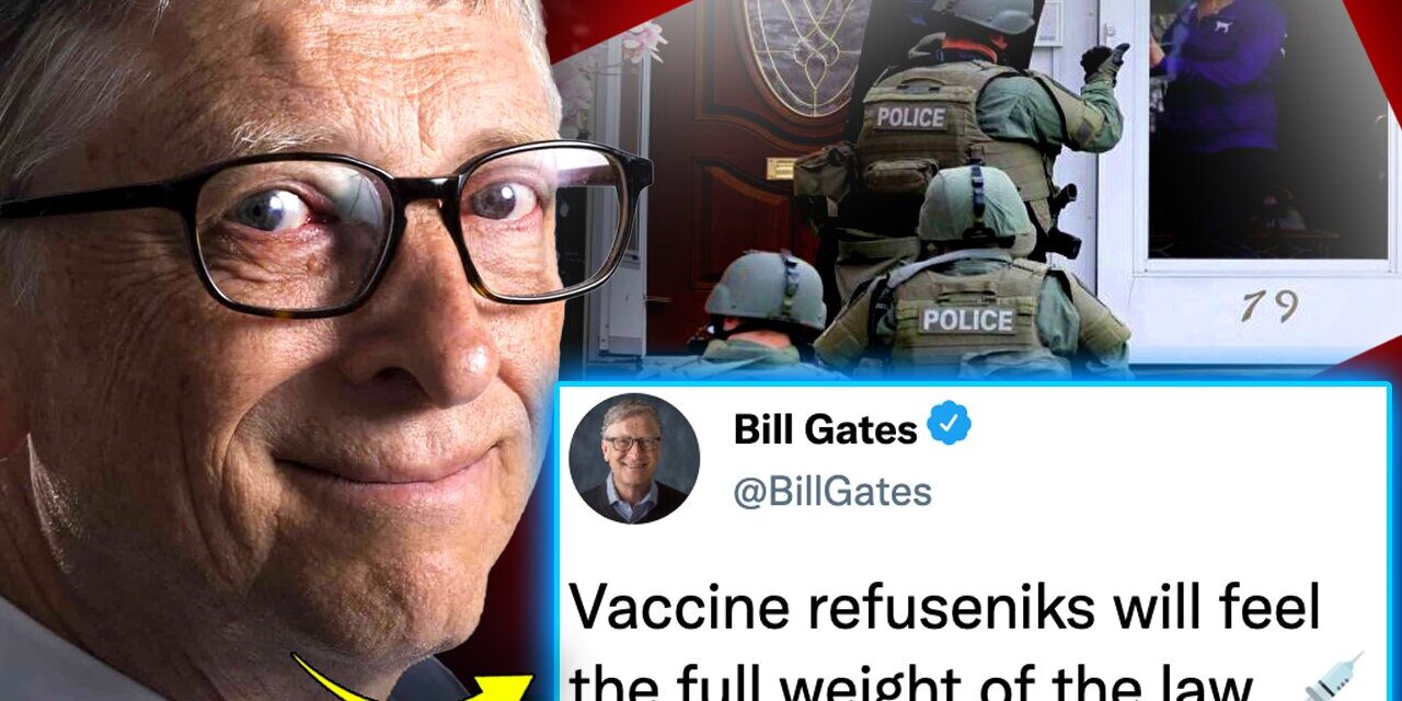Bill Gates and WHO Call for Military To Round Up mRNA Vaccine Refusers During Bird Flu Pandemic