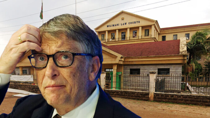Kenya’s High Court Suspends Gates Foundation Privileges & Diplomatic Immunity