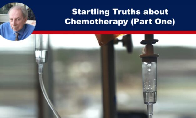 Startling Truths about Chemotherapy (Part One)