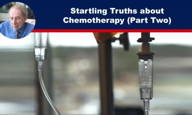 Startling Truths about Chemotherapy (Part Two)