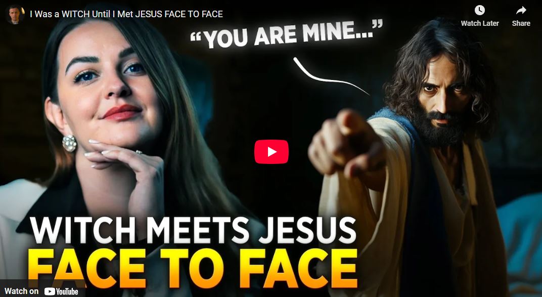 I Was a WITCH Until I Met JESUS FACE TO FACE