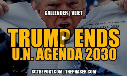TRUMP ENDS UN AGENDA 2030 & MUCH MORE! – Callender | Vliet