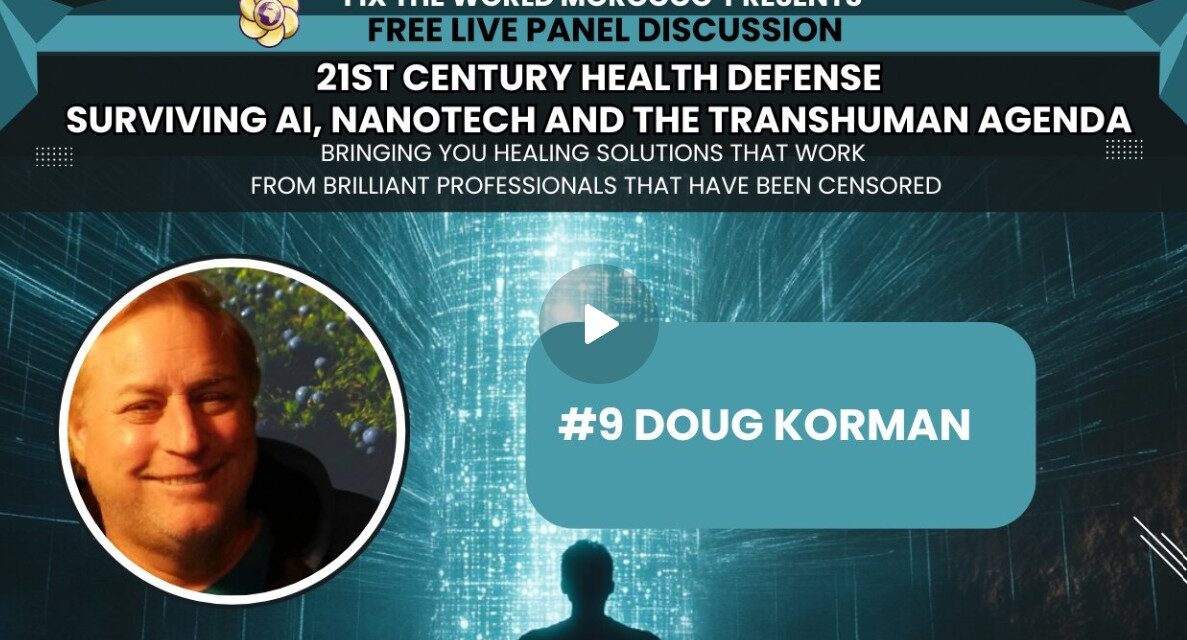 #9 Doug Korman Live Panel 21st Century Health Defense