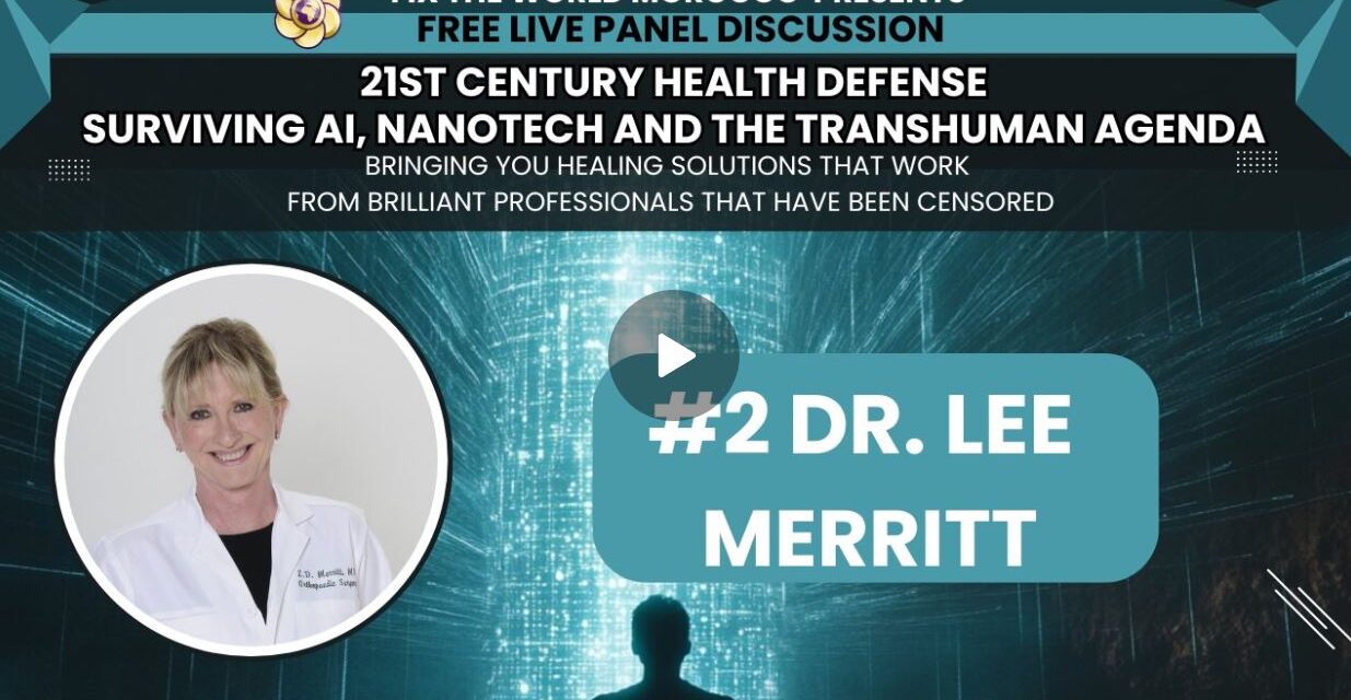 #2 Dr. Lee Merritt Live Panel: 21st Century Health Defense