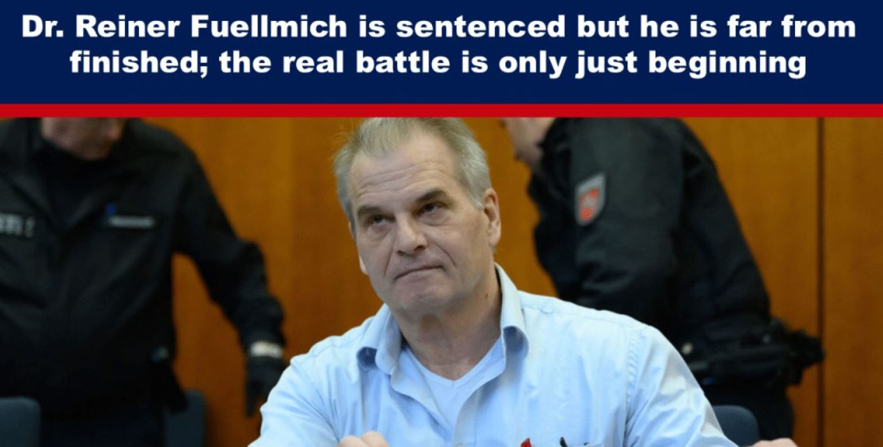 Dr. Reiner Fuellmich is sentenced but he is far from finished; the real battle is only just beginning