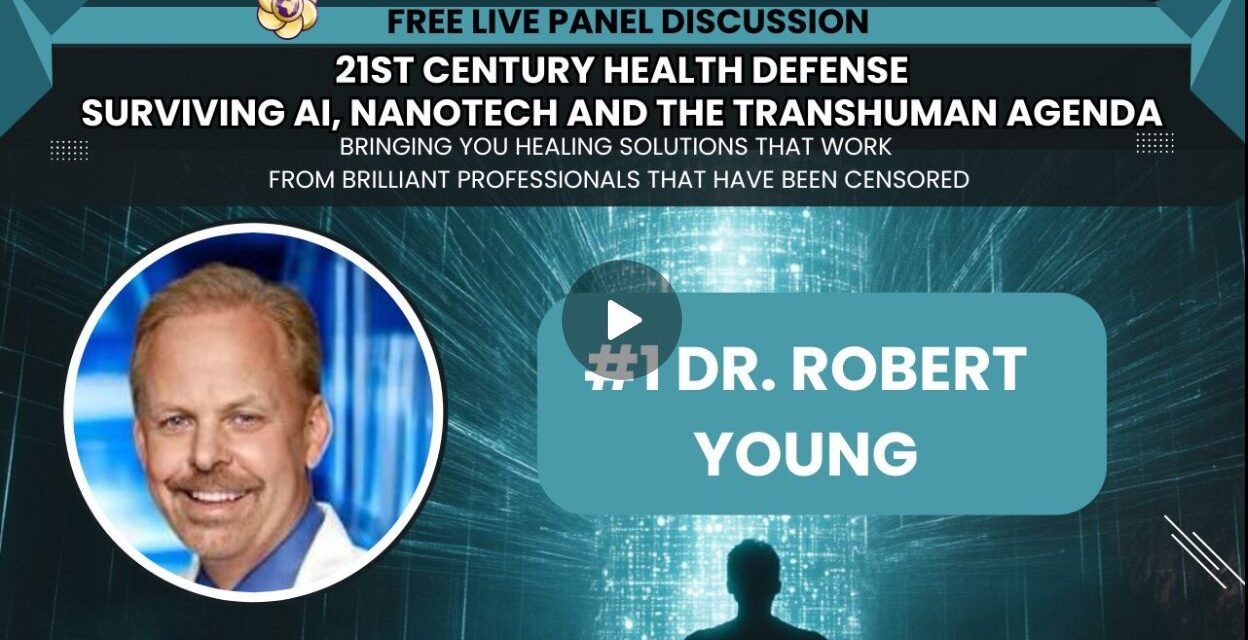 #1 Dr. Robert Young Live Panel 21st Century Health Defense