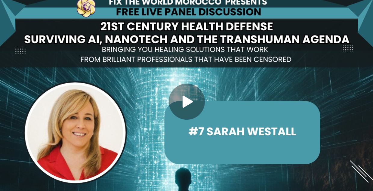 # 7 Sarah Westall Live Panel 21st Century Health Defense