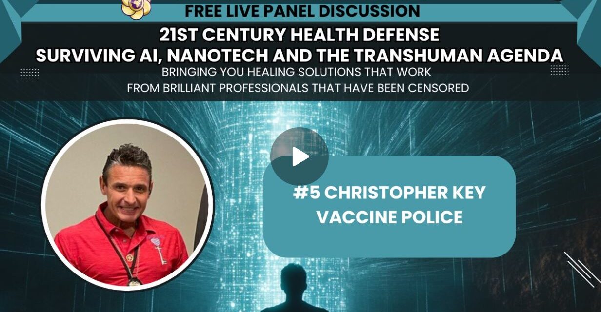 #5 Christopher Key Live Panel 21st Century Health Defense