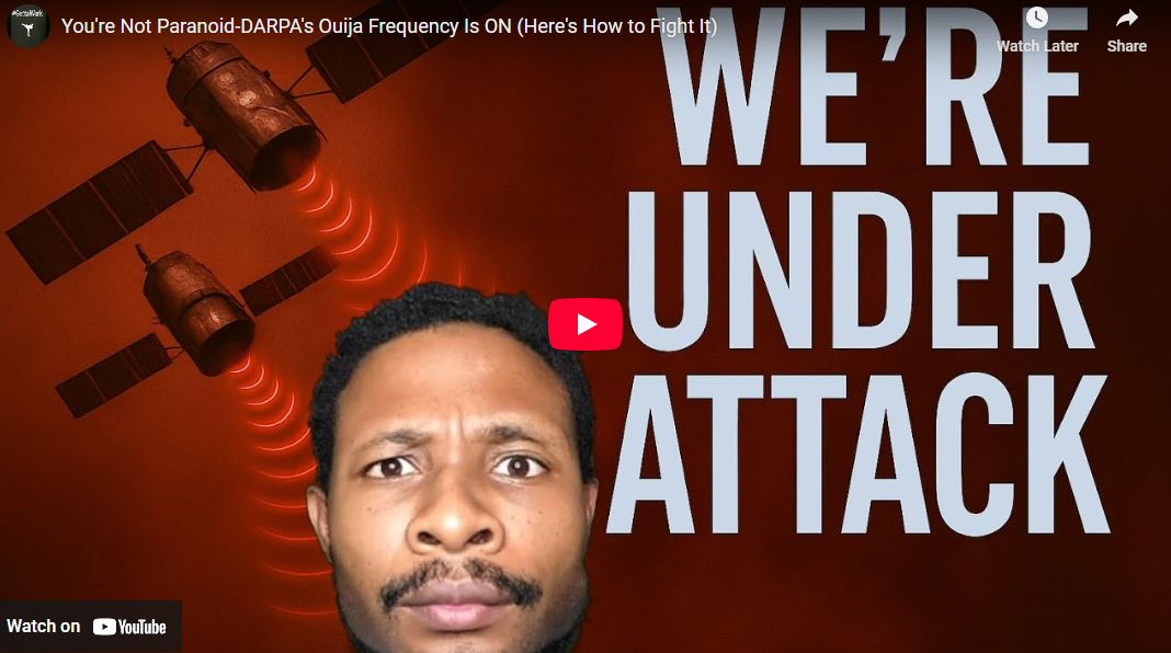 You’re Not Paranoid-DARPA’s Ouija Frequency Is ON (Here’s How to Fight It)