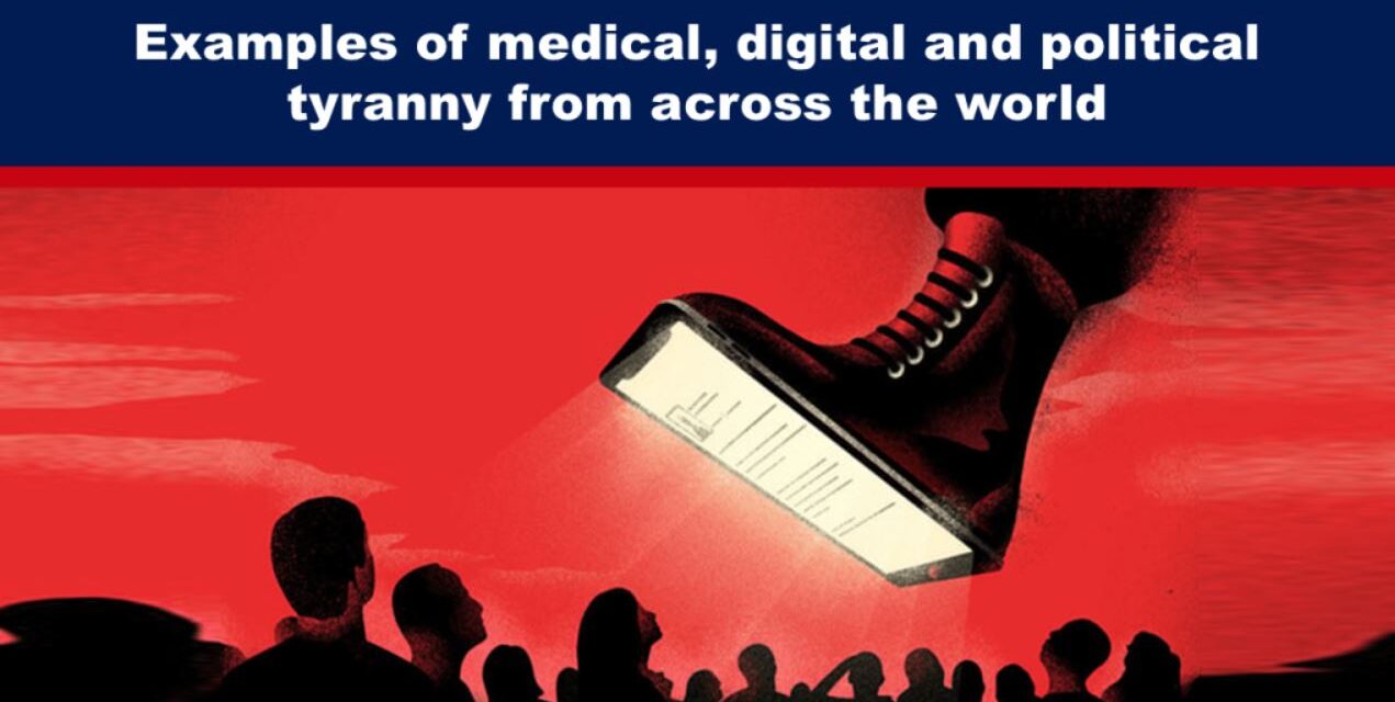 Examples of medical, digital and political tyranny from across the world