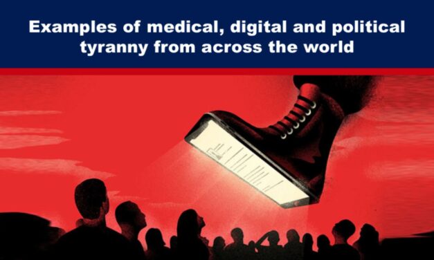 Examples of medical, digital and political tyranny from across the world