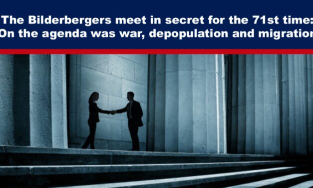 The Bilderbergers meet in secret for the 71st time: On the agenda was war, depopulation and migration