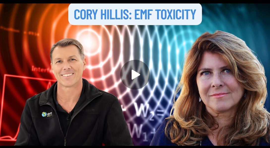 “Cory Hillis: EMF Toxicity” | Dr. Naomi Wolf