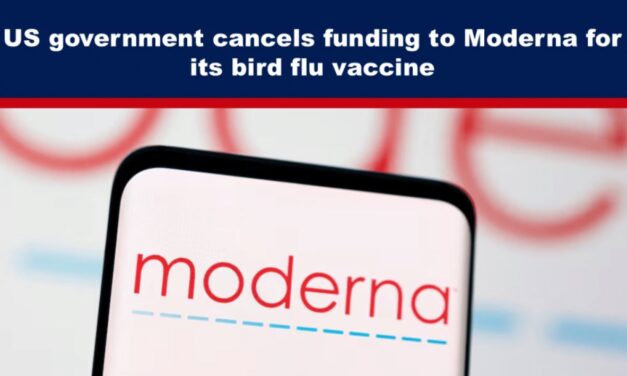US government cancels funding to Moderna for its bird flu vaccine